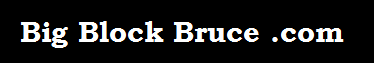 Big Block Bruce .com 